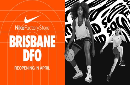   Nike Factory Store Brisbane   Reopening in April