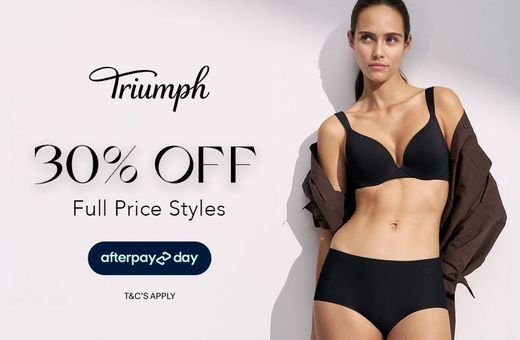 Triumph AfterPay Day Sale 30% Off Full price styles