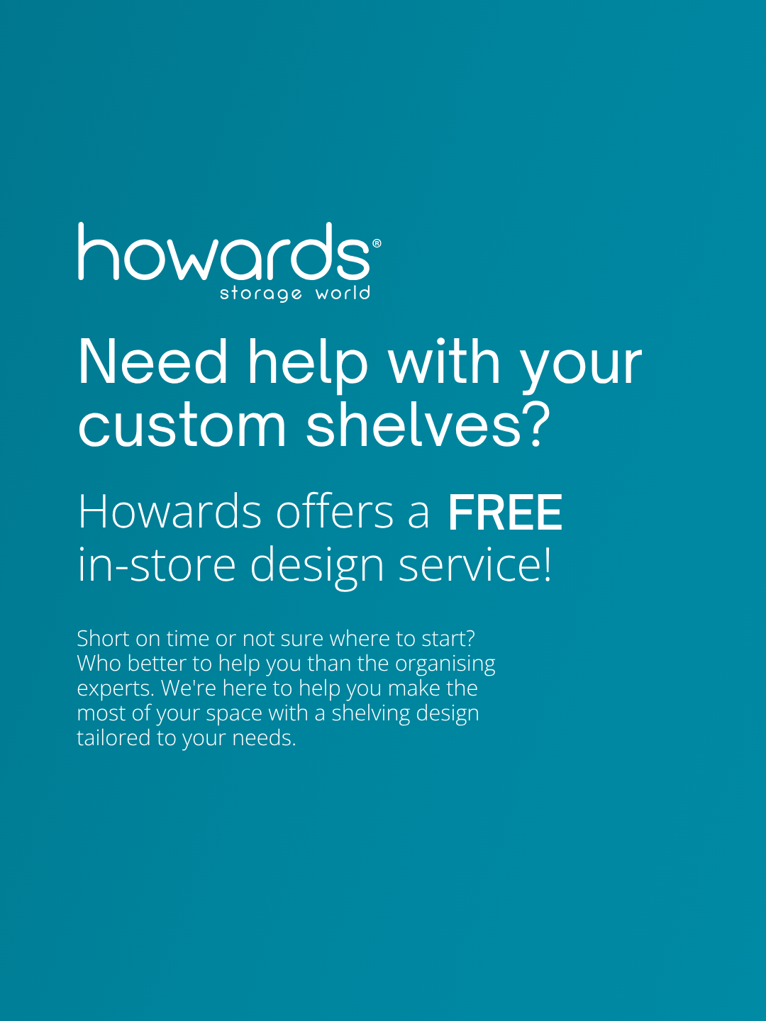 Howards Storage: Howards Members can enjoy 20% off a wide range of shelving solutions*