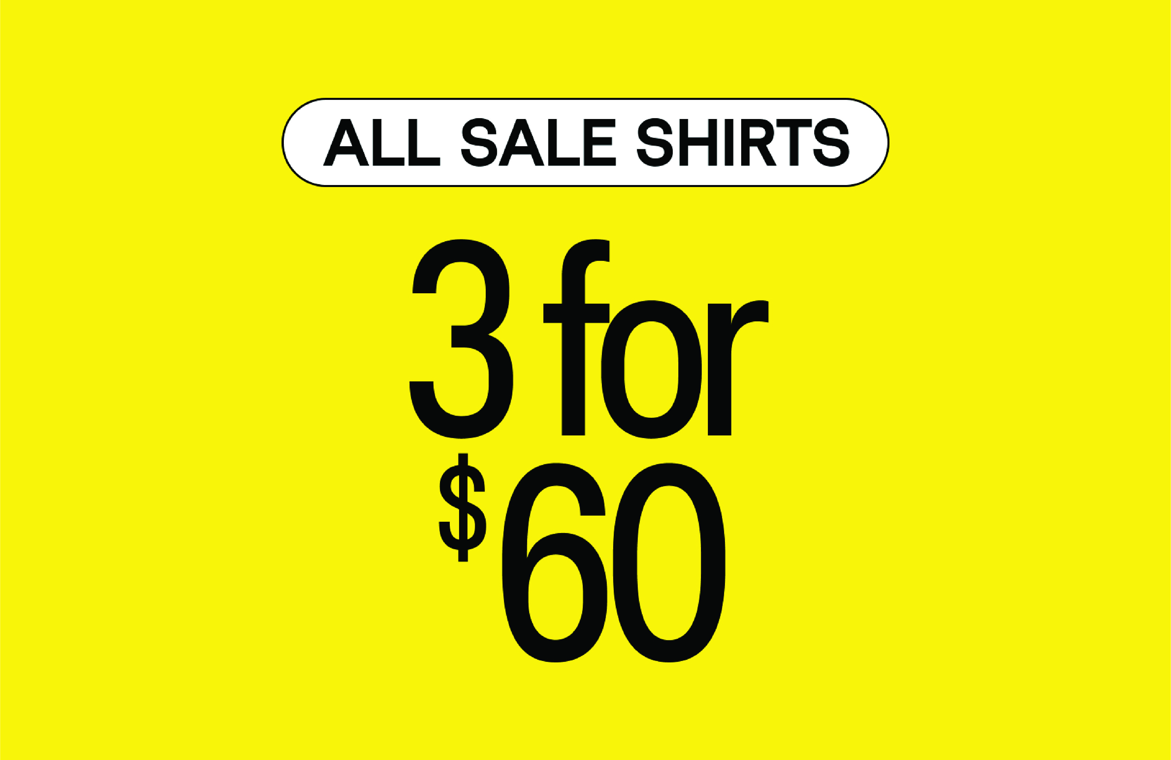 Connor: 3 for $60 Sale Shirts*