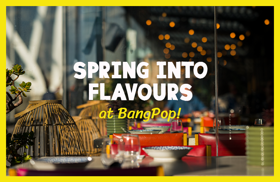 BangPop - Savour the Flavours of Bangkok 