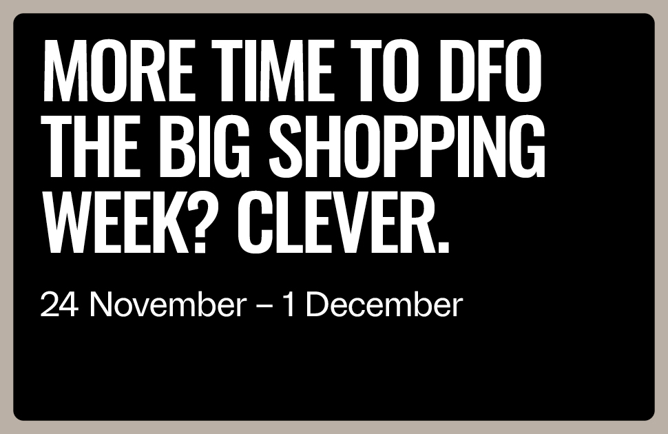 The Big Shopping Week – More hours, MORE deals! Plus, discounts galore.