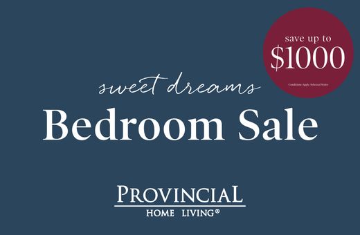 Provincial Home Living - Bedroom Sale