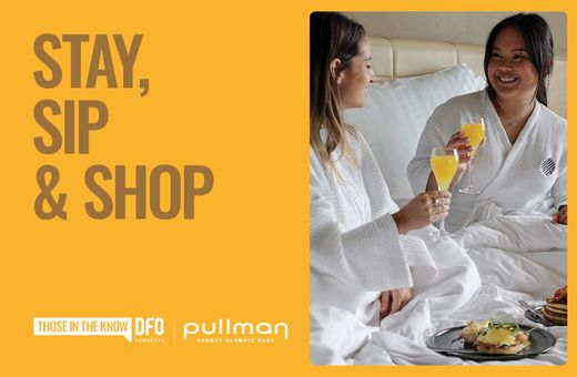 Stay, Sip & Shop with DFO Homebush x Pullman Sydney Olympic Park