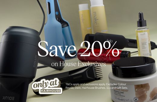 Hairhouse | Save 20% on House Exclusives