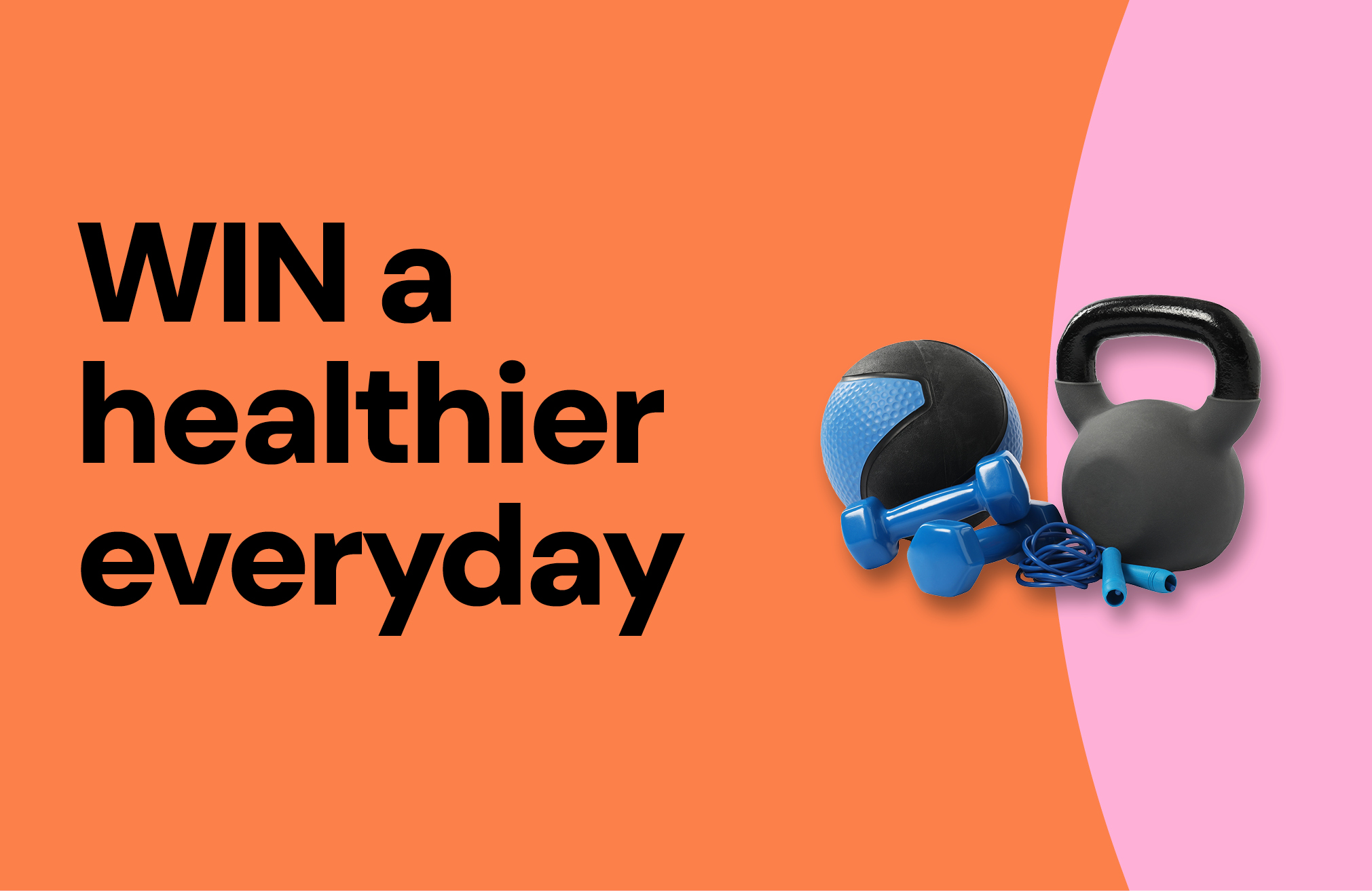 WIN a healthier everyday
