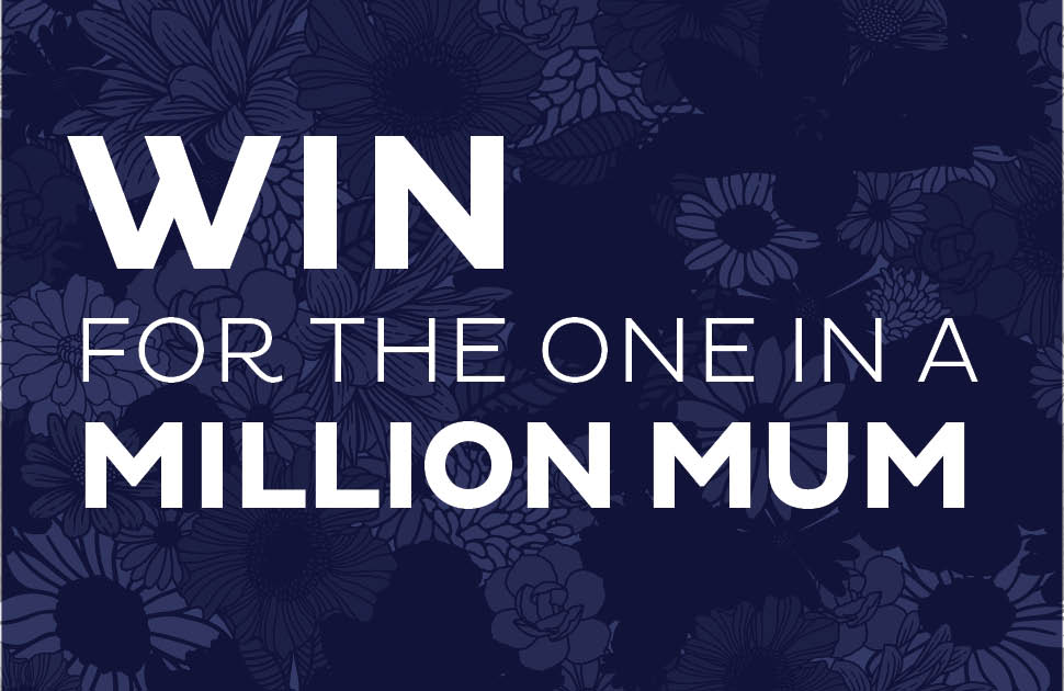 Win for the One in a Million Mum