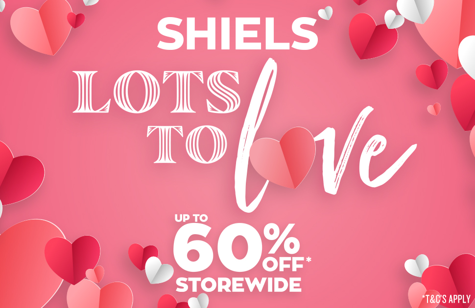 Lots to Love at Shiels this Valentine's Day