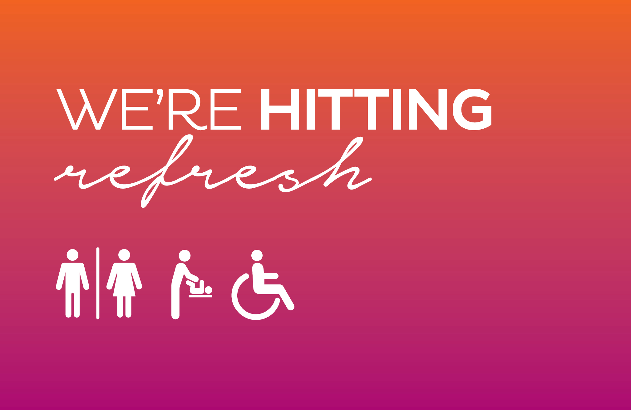 We’re Hitting Refresh