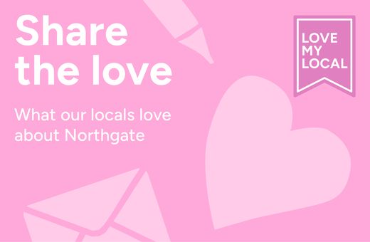 What our locals love about Northgate