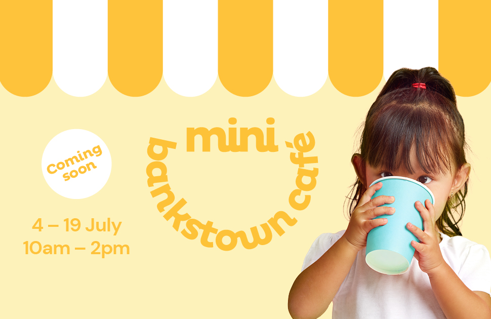 Mini Bankstown Cafe is coming these School Holidays