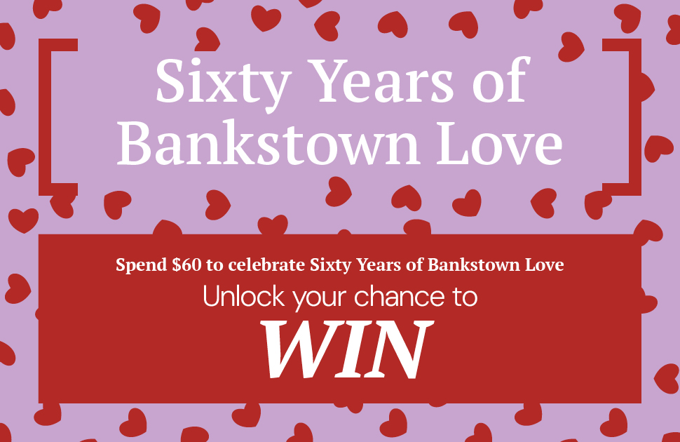 Spend $60 to Celebrate Sixty Years of Bankstown Love
