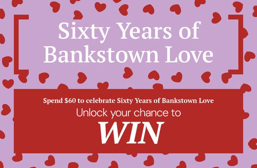 Spend $60 to Celebrate Sixty Years of Bankstown Love