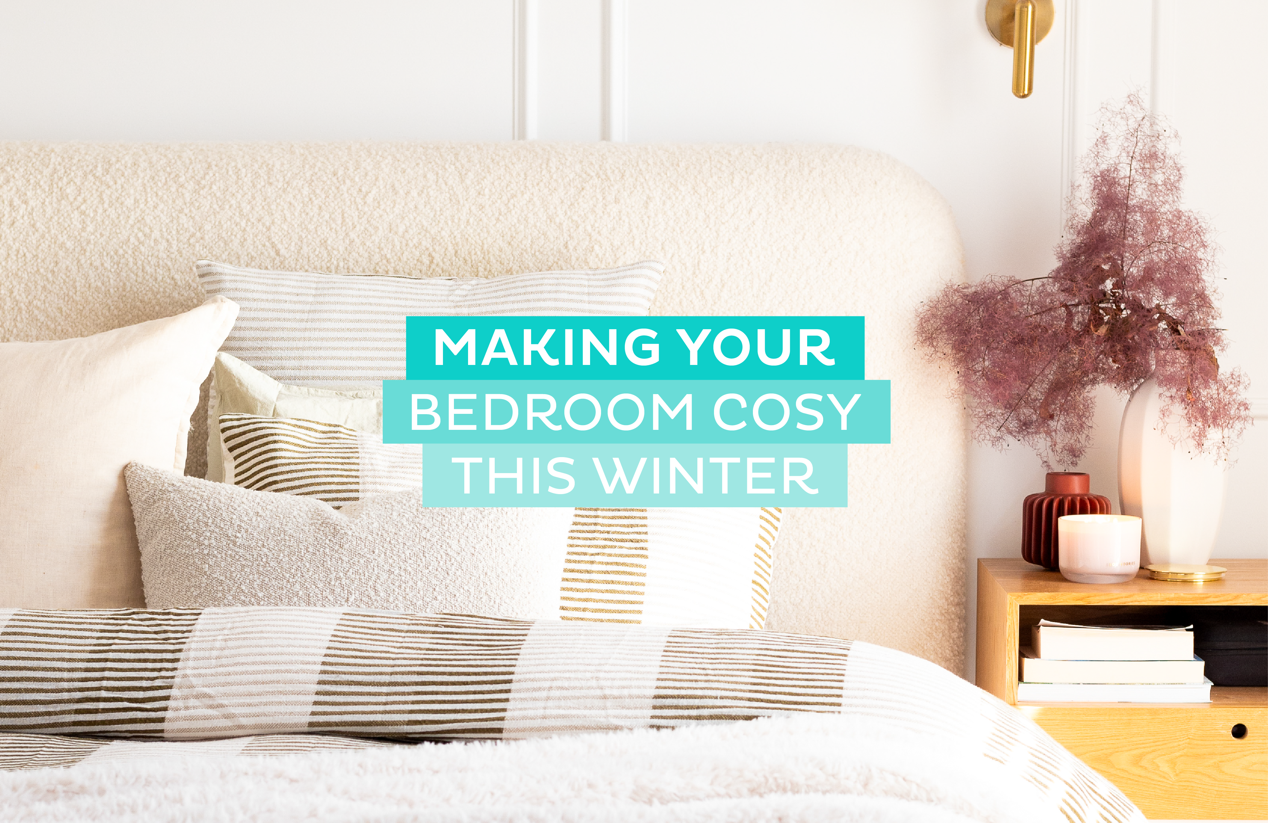 How to Create a Cosy Winter-Ready Bedroom