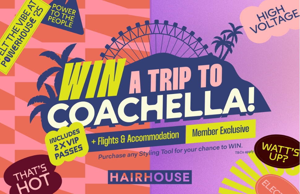 Hairhouse Win a Trip for 2 to Coachella