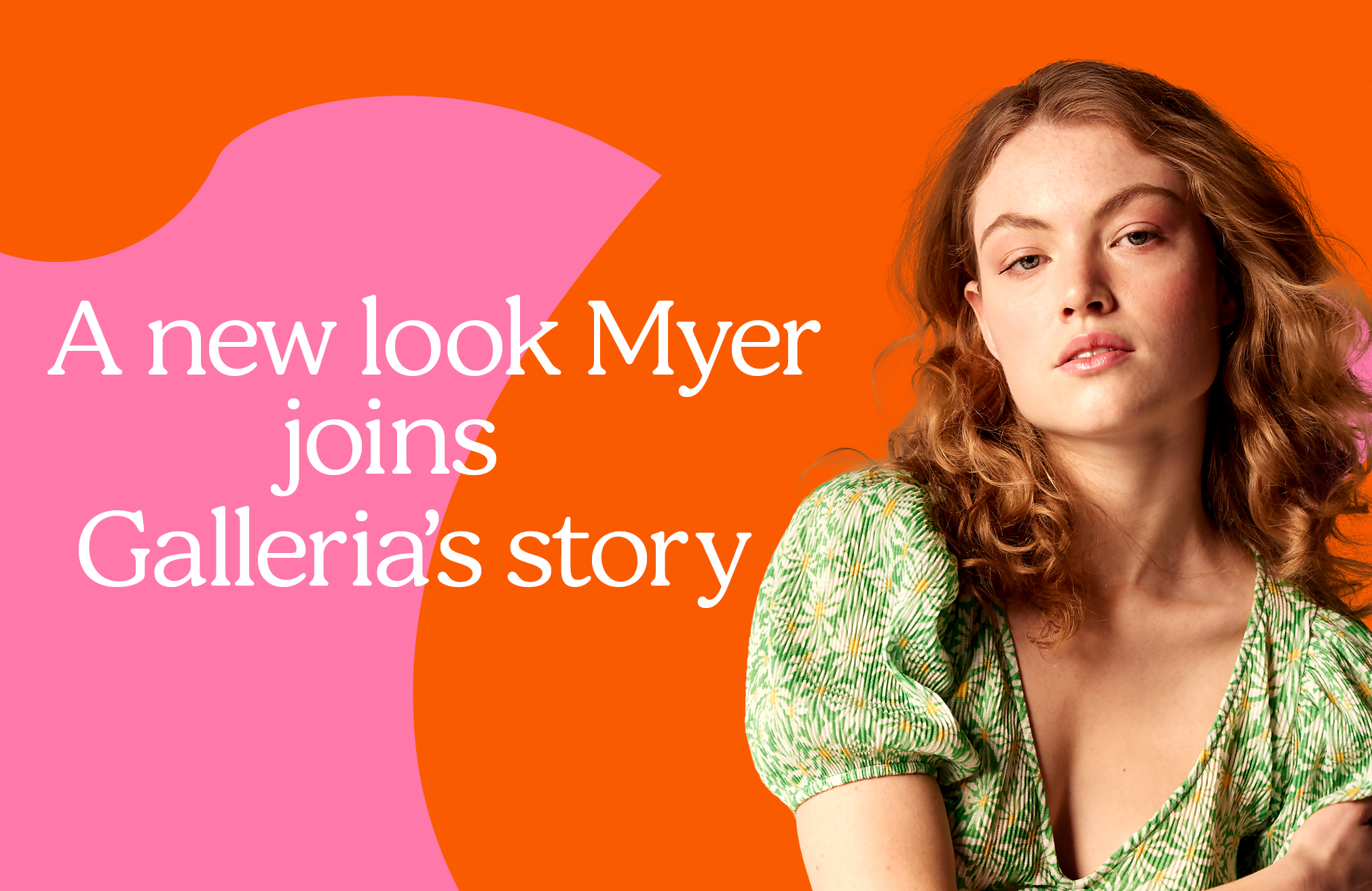 A new look Myer joins Galleria’s story in 2026
