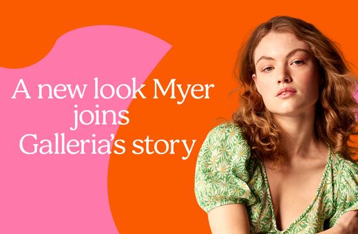 A new look Myer joins Galleria’s story in 2026