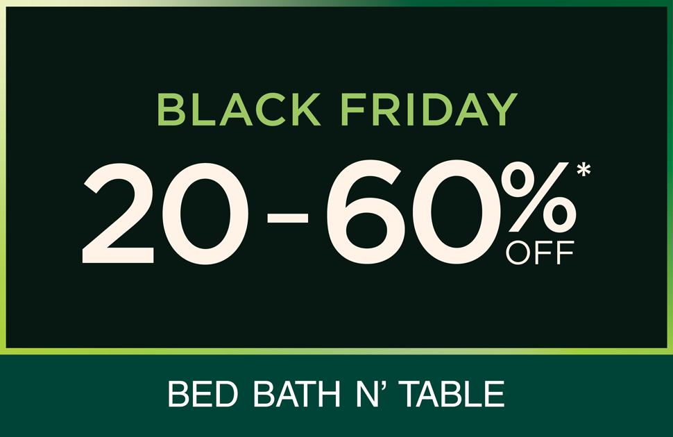 Bed Bath N' Table Black Friday