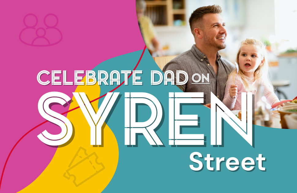 Celebrate Dad on Syren Street