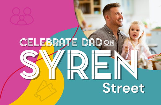 Celebrate Dad on Syren Street