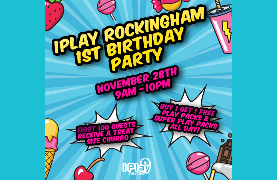 iPlay Rockingham's First Birtday