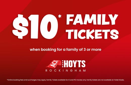 ACE HOYTS Rockingham | $10 Family Tickets*