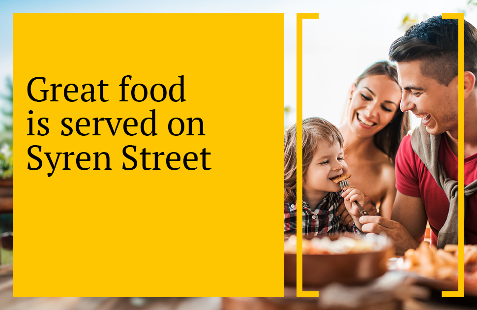 Great food is served on Syren Street