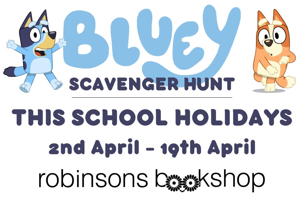 Robinsons Bookshop | Bluey Scavenger Hunt This School Holidays