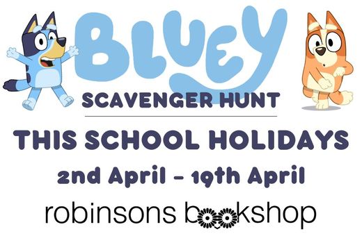 Robinsons Bookshop | Bluey Scavenger Hunt This School Holidays