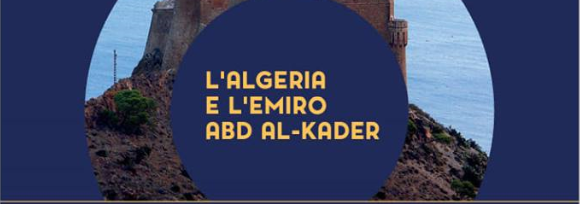 I Giovedì della Sapienza – L’Algeria e l’Emiro Abd al-Kader