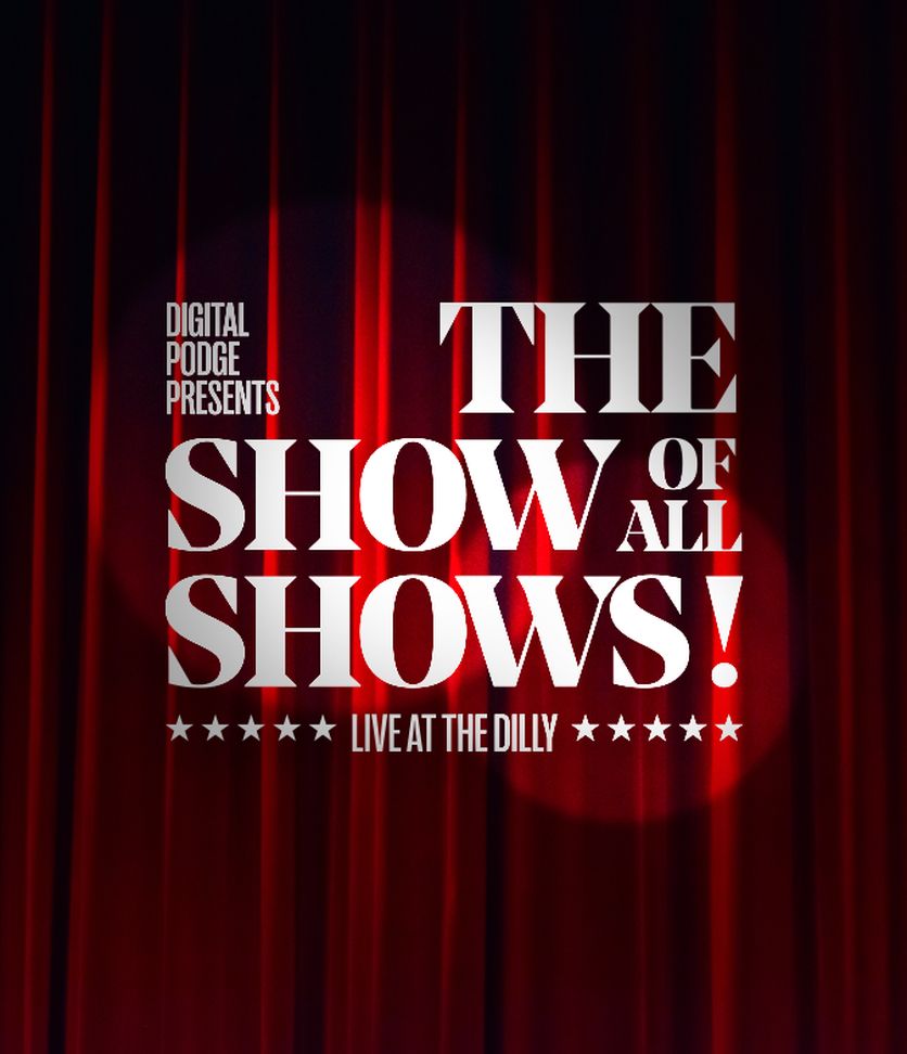 The Show of All Shows -  Digital Podge 2022 image