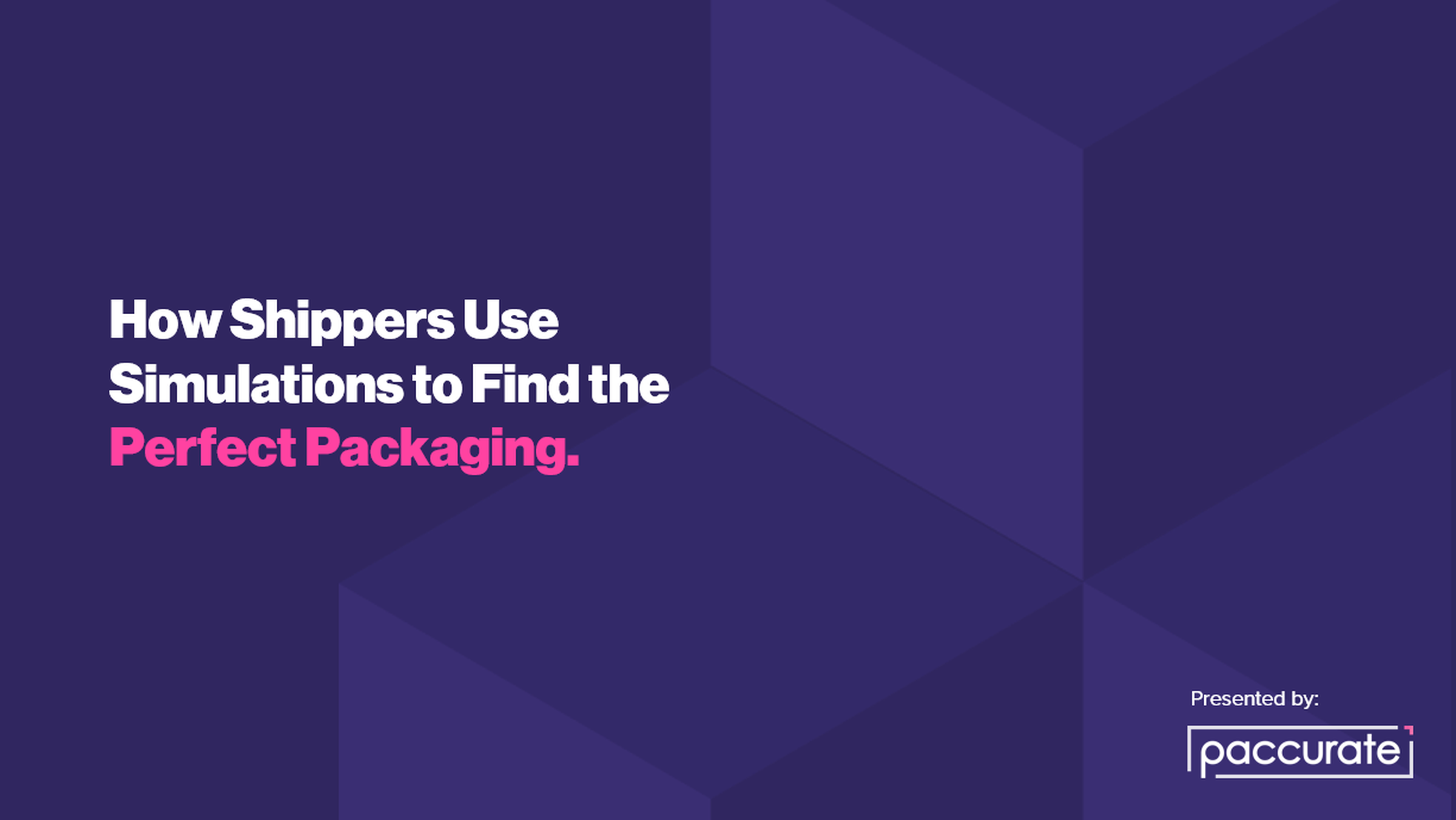 How Shippers Use Simulations to Find the Perfect Packaging_Cover