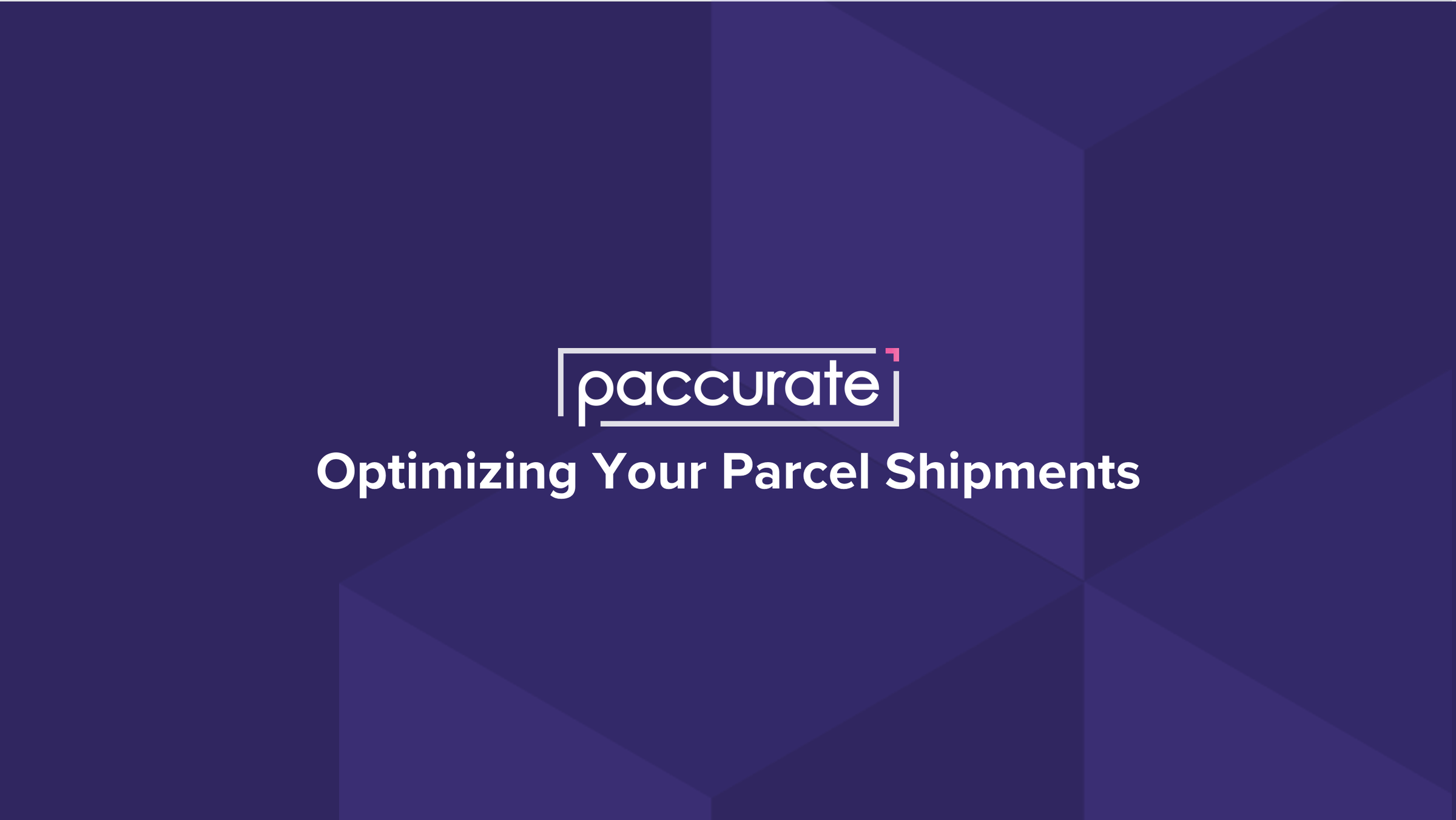 Optimizing Your Parcel Shipments Cover