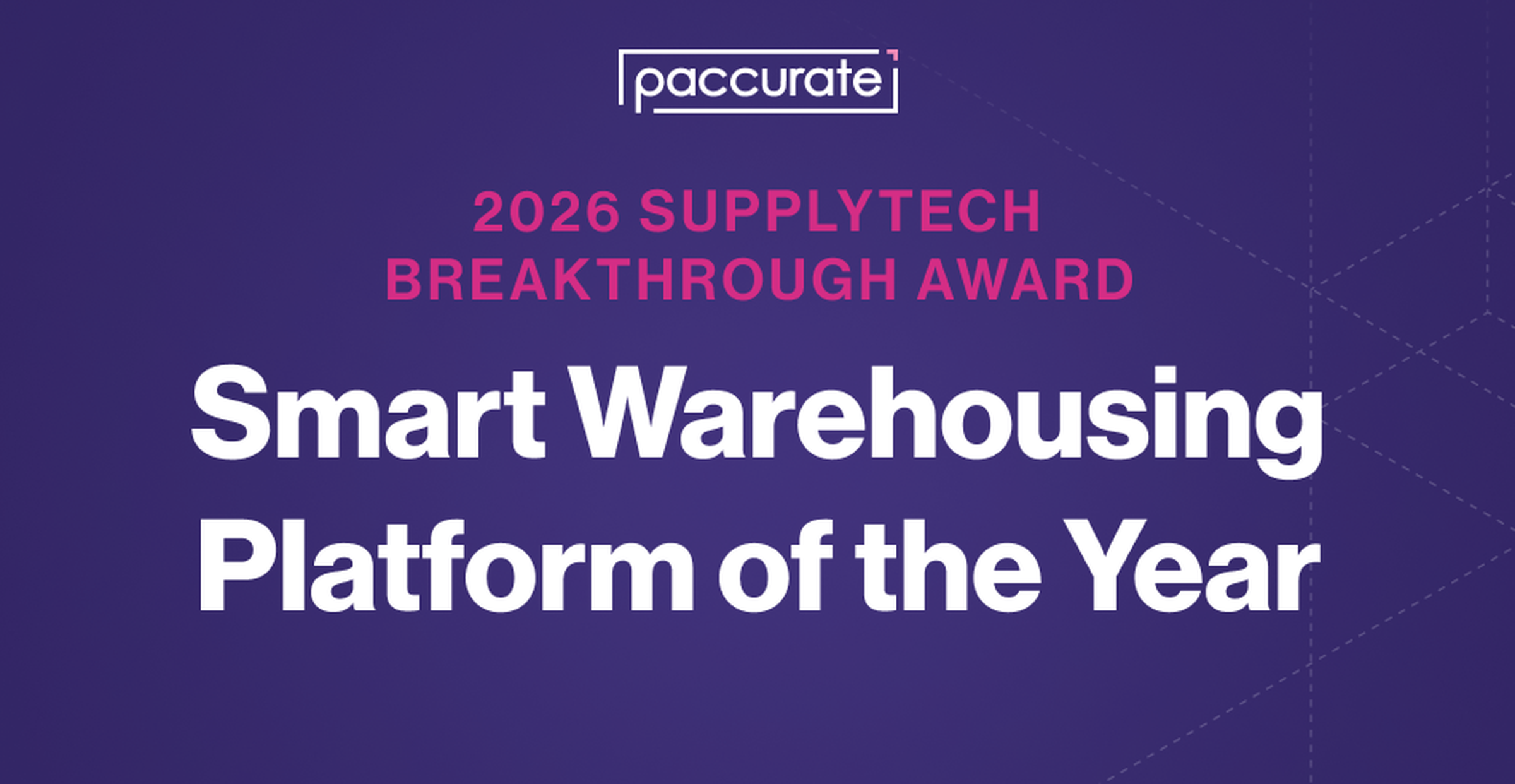 Paccurate Packing Control System Named "Smart Warehousing Platform of the Year" in 5th Annual SupplyTech Breakthrough Awards