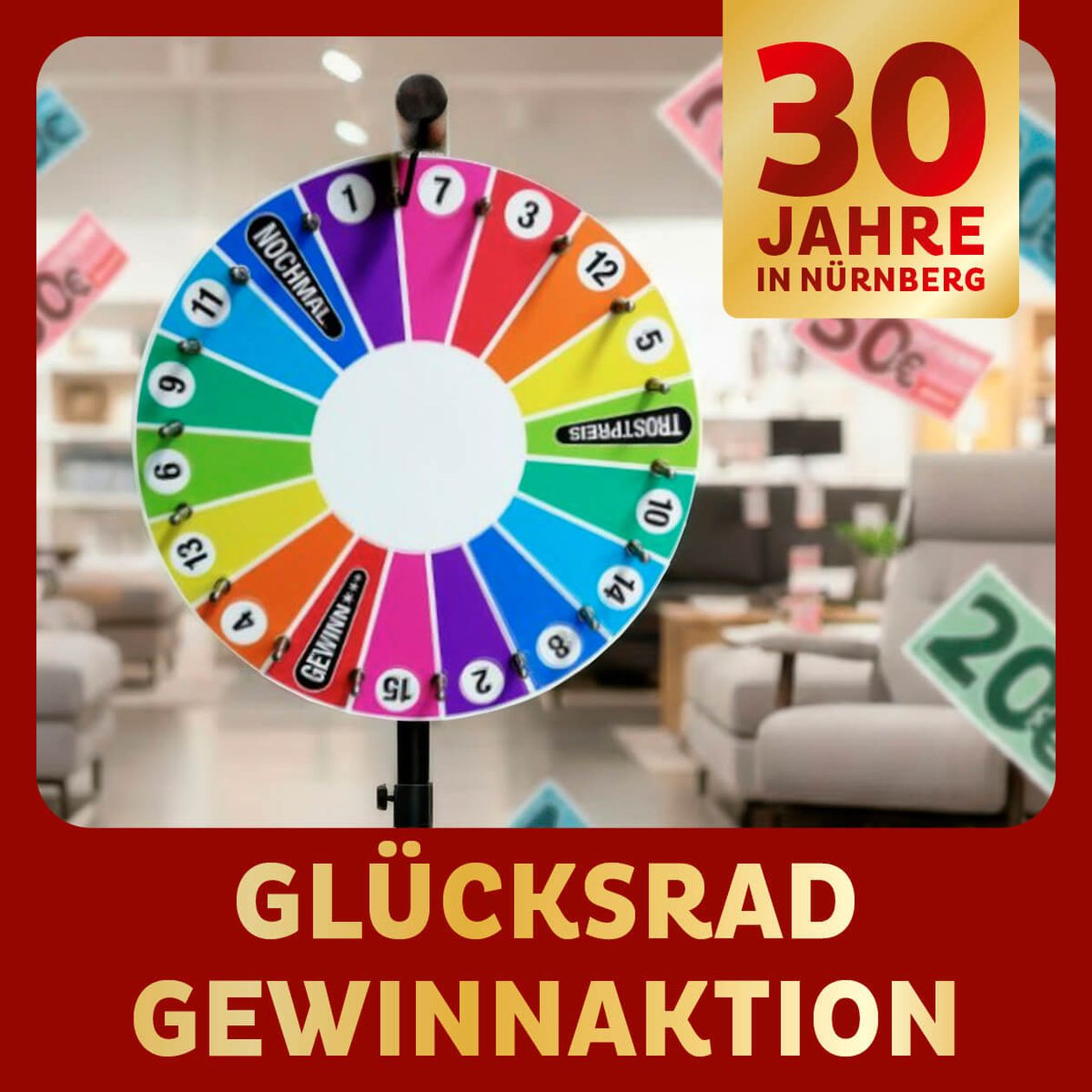 Buntes Glücksrad in einem Einrichtungshaus umgeben von Möbeln, mit Text "30 Jahre in Nürnberg" und "Glückrad Gewinnaktion“.