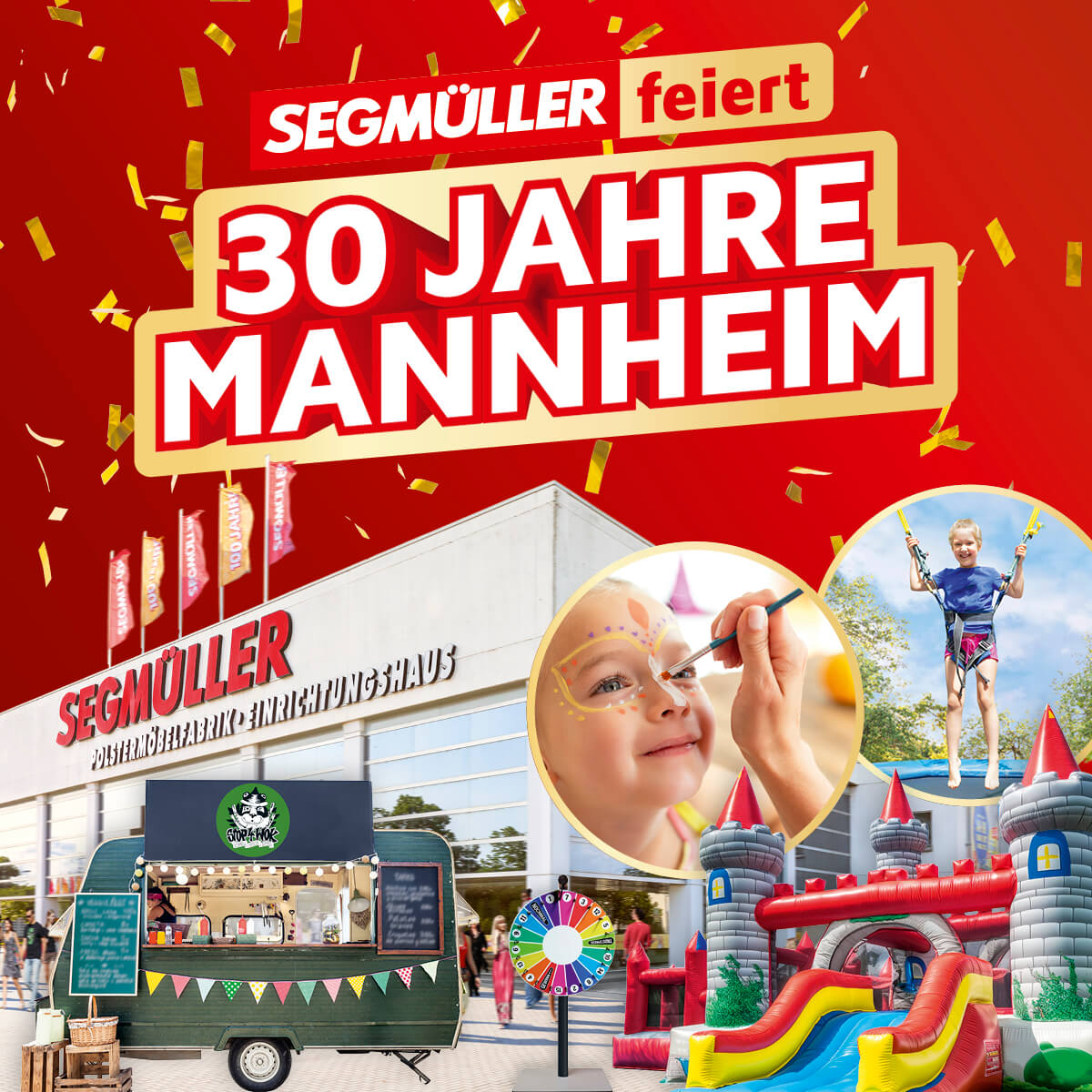 Feierplakat zum 30-jährigen Jubiläum von Segmüller in Mannheim, mit der SEGMÜLLER-Fassade von Mannheim, mit einem Glücksrad, Kinderschminken, einem Kind auf einem Bungee-Trampolin und einem Street Food-Wagen.