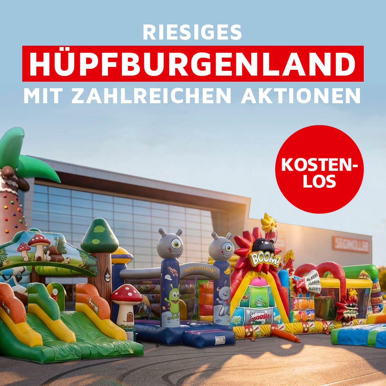 Bunter Spielplatz mit aufblasbaren Rutschen und Figuren vor einem Einrichtungshaus. Der Text wirbt für freien Eintritt zum riesigen Hüpfburgenland.