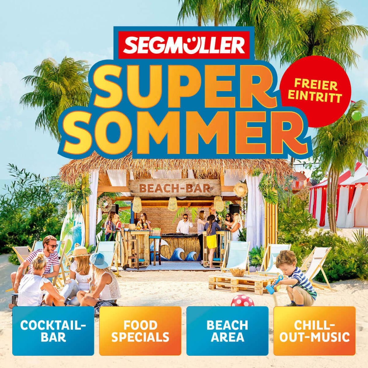 Segmüller Werbung für "Super Sommer" mit Strandbar, Palmen, Liegestühlen und Hinweisen auf Cocktail-Bar, Food Specials, Beach Area, Chill-Out-Musik.