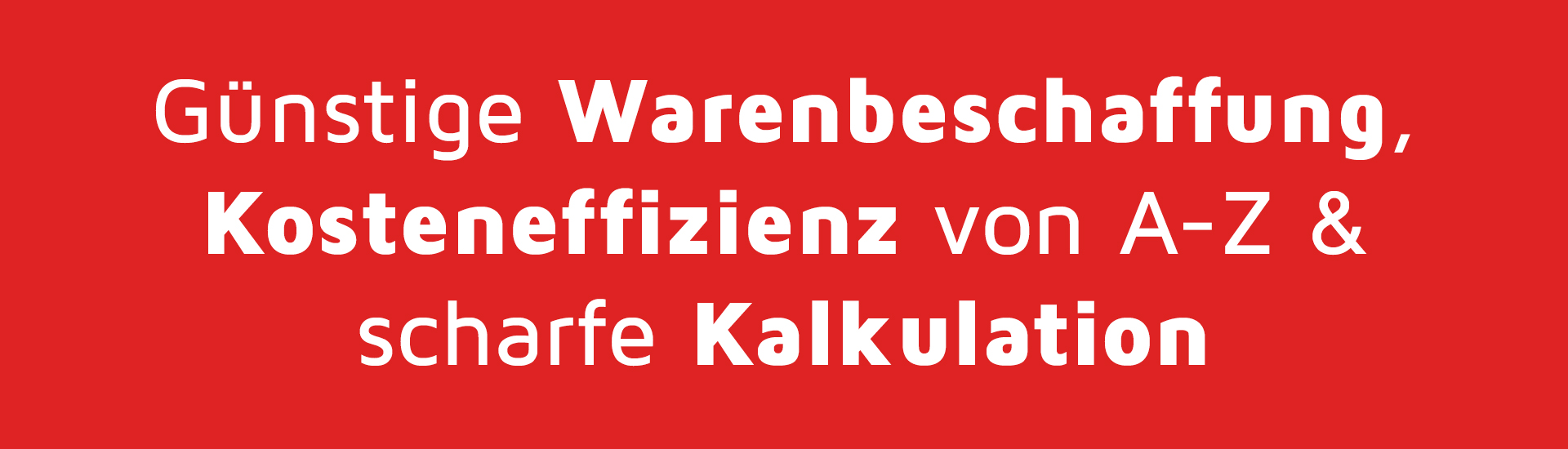 Günstige Beschaffung, Kosteneffizienz von A-Z & scharfe Kalkulation