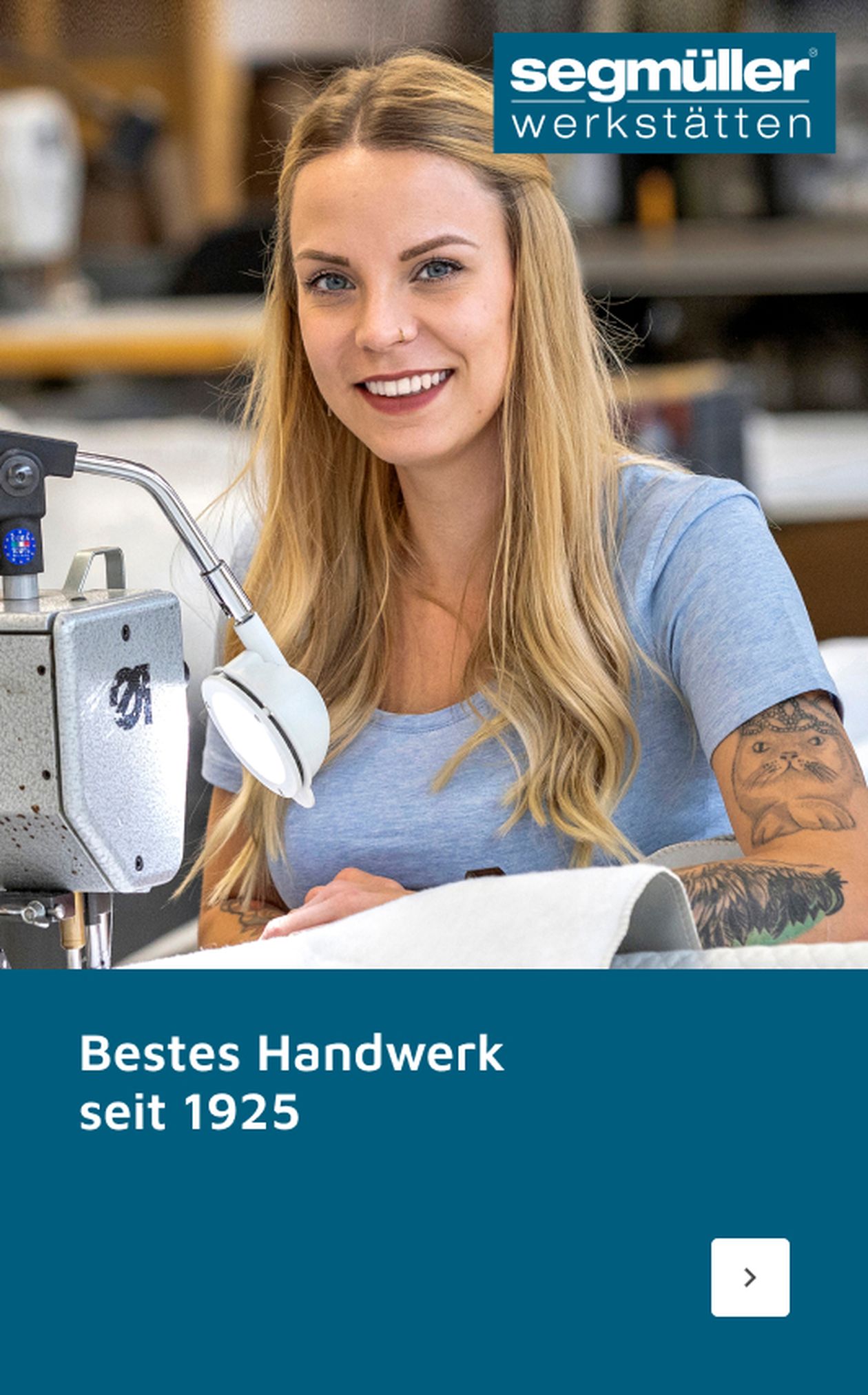 SEGMÜLLER  WERKSTÄTTEN Premiumqualität