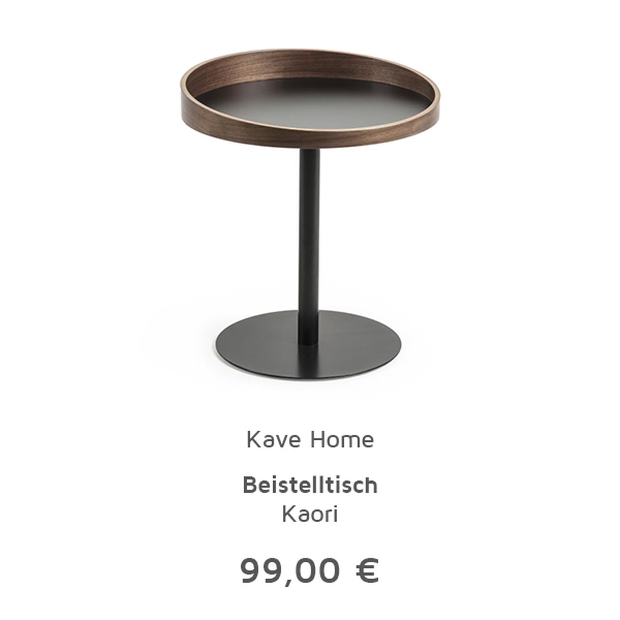Ein runder Beistelltisch aus Holz mit schwarzem Metallgestell, beschriftet mit „Kave Home Beistelltisch Kaori“, zum Preis von 99,00 €.