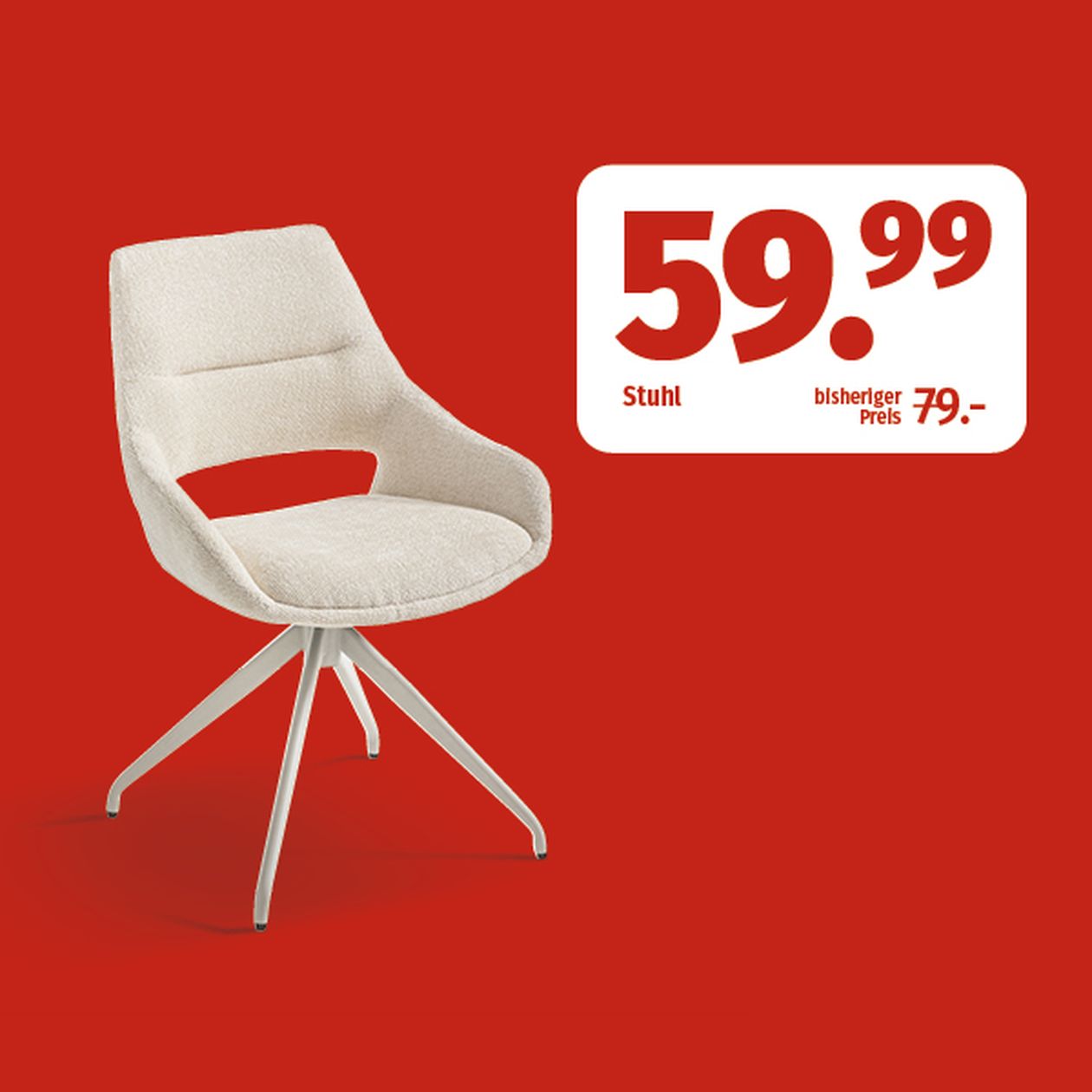 Moderner weißer Stuhl mit Metallbeinen auf rotem Hintergrund. Preisschild: 59,99 €, reduziert von 79 €. „Stuhl“ neben dem Preis.