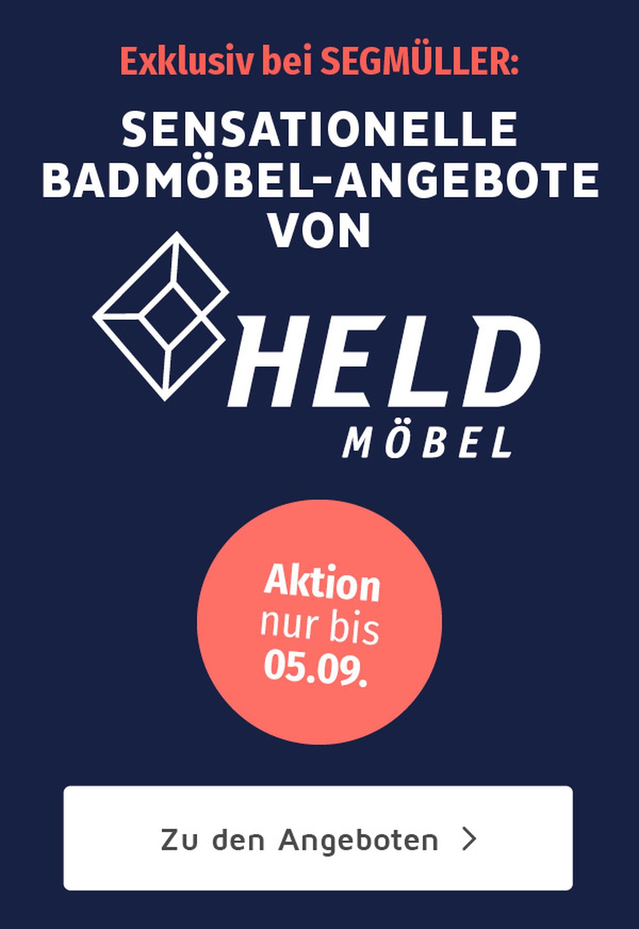 Anzeige für sensationelle Badmöbel-Angebote von Held-Möbel bei Segmüller, gültig bis 29.08., mit einem Button zu den Angeboten.