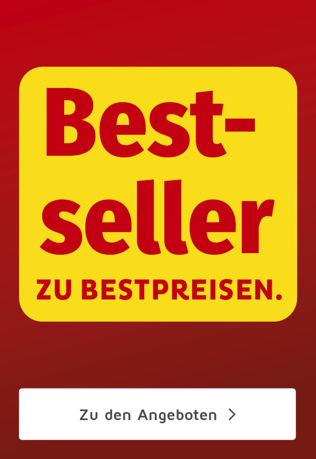 Gelbes Schild mit rotem Text: "Bestseller zu Bestpreisen." Darunter ein Button "Zu den Angeboten" auf rotem Hintergrund.