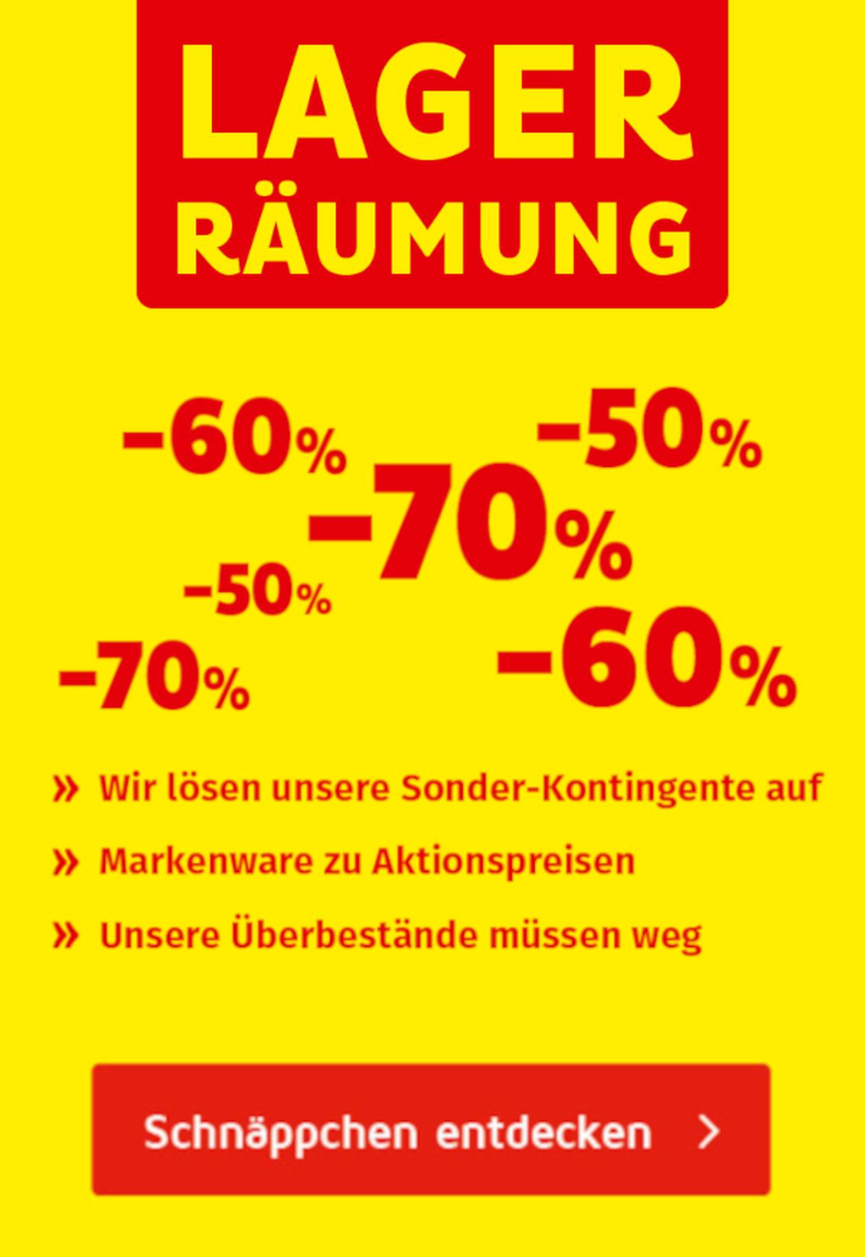 Rotes Schild mit gelbem Hintergrund: "Lager Räumung" und Rabatte von 50% bis 70%. Hinweis auf Sonder-Kontingente und Aktionspreise.