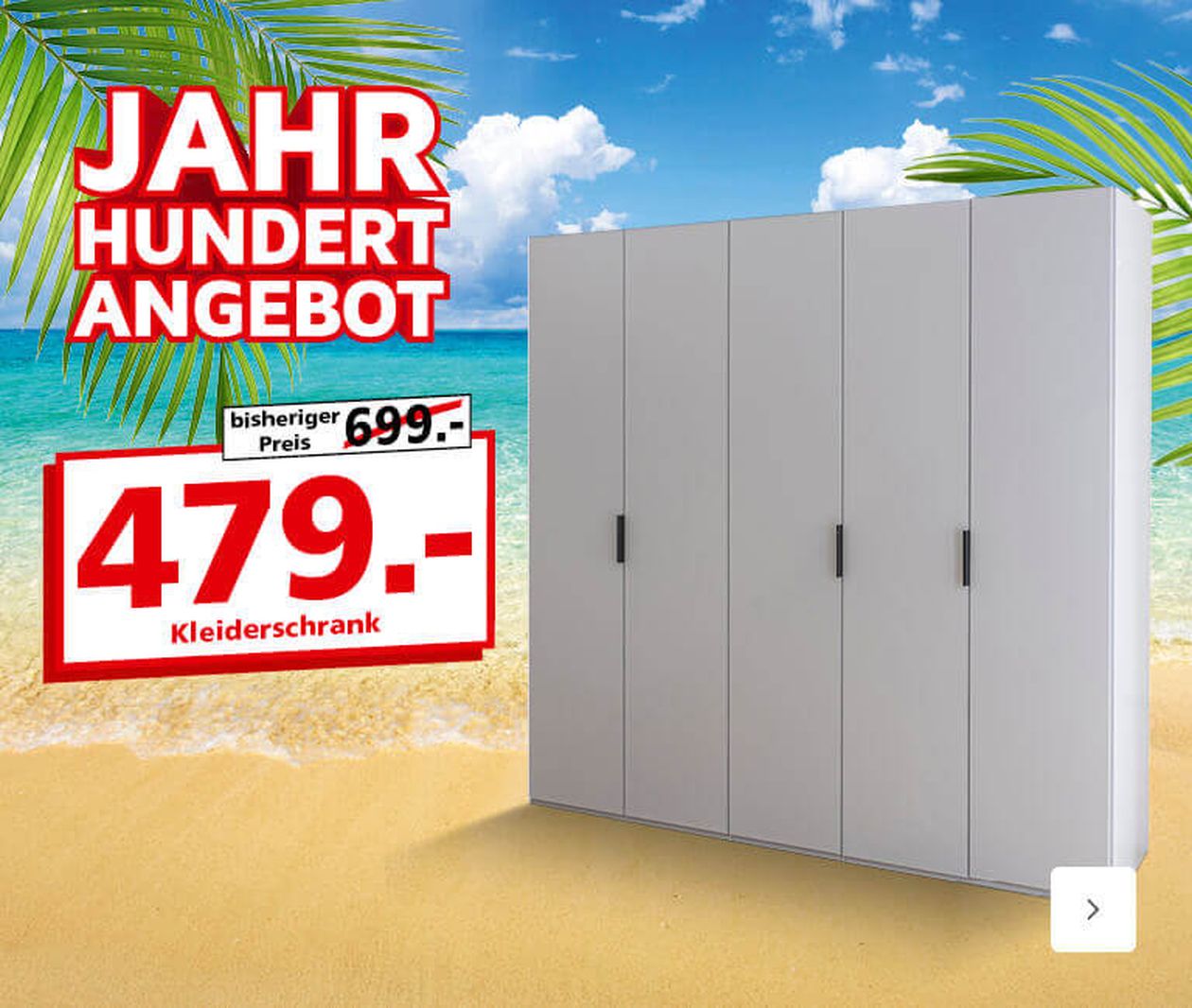 Weißer Kleiderschrank auf einem Strandhintergrund mit einem Verkaufspreis von 479, reduziert von 699. Text „Jahrhundert Angebot“ in fetter roter Schrift.