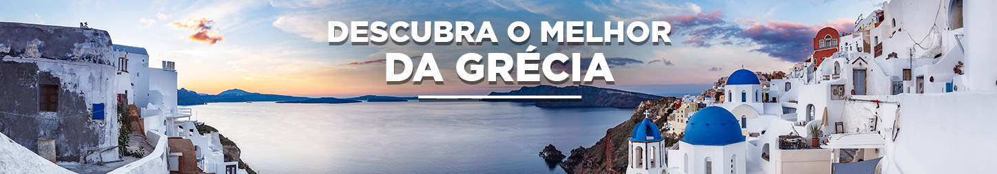 Descubra o melhor da Grécia