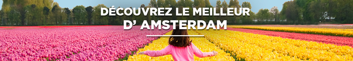 Les meilleures activités à faire à Amsterdam