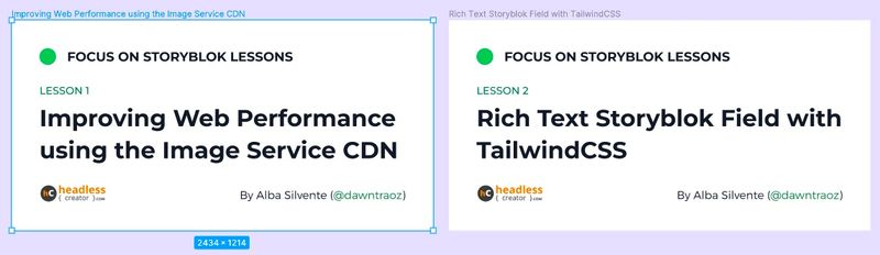 Social sharing card images for Dawntraoz's lessons on the Focus on Storyblok course at Headless creator