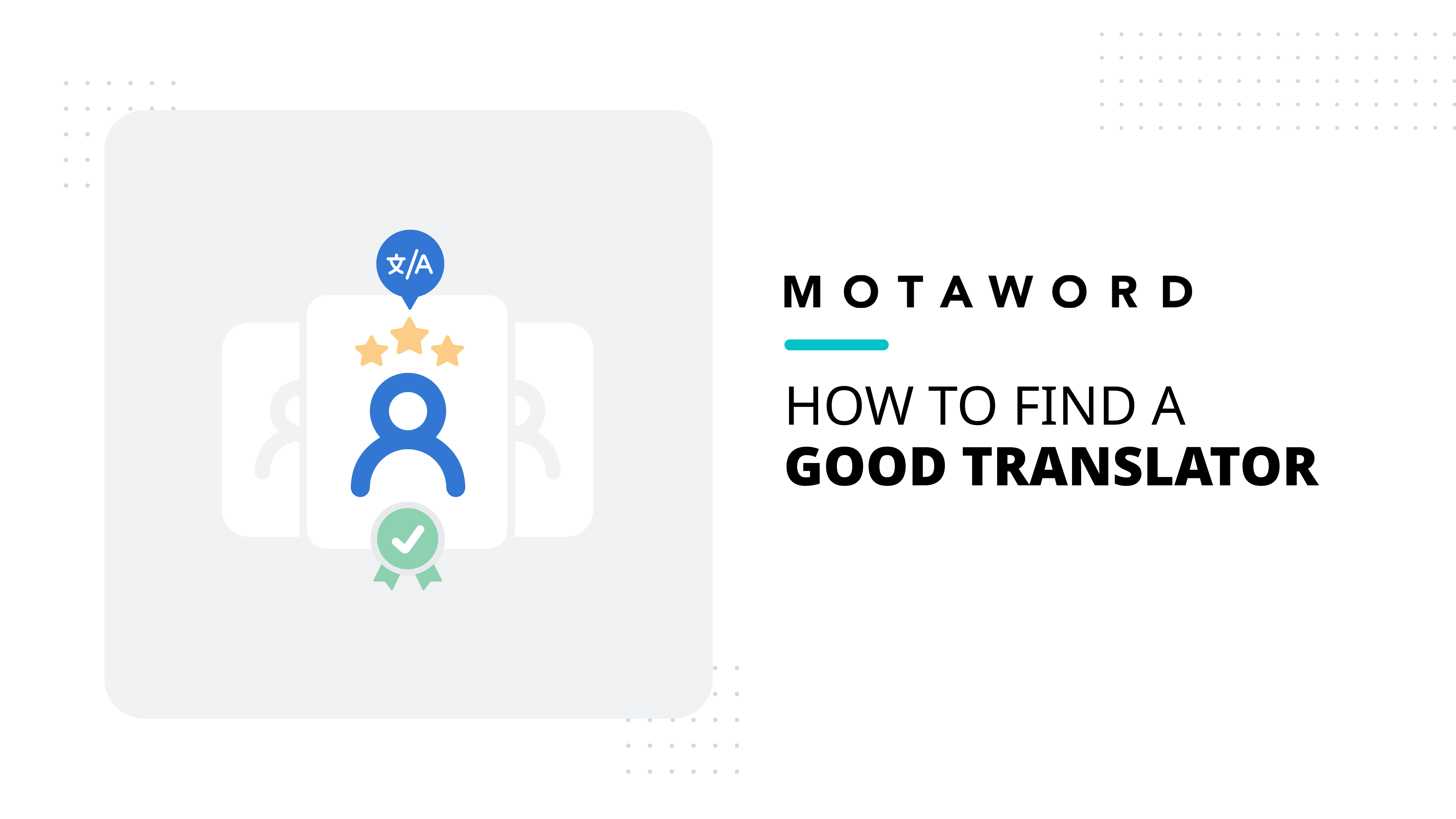 How to Find a Good Translator? MotaWord